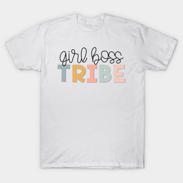 Girl Boss Tribe Muted Pastels T-Shirt by broadwaygurl18